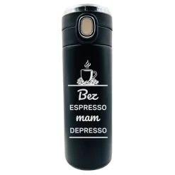 Kubek Termiczny "Bez espresso mam depresso" - prezent dla żony męża mamy taty dziewczyny chłopaka